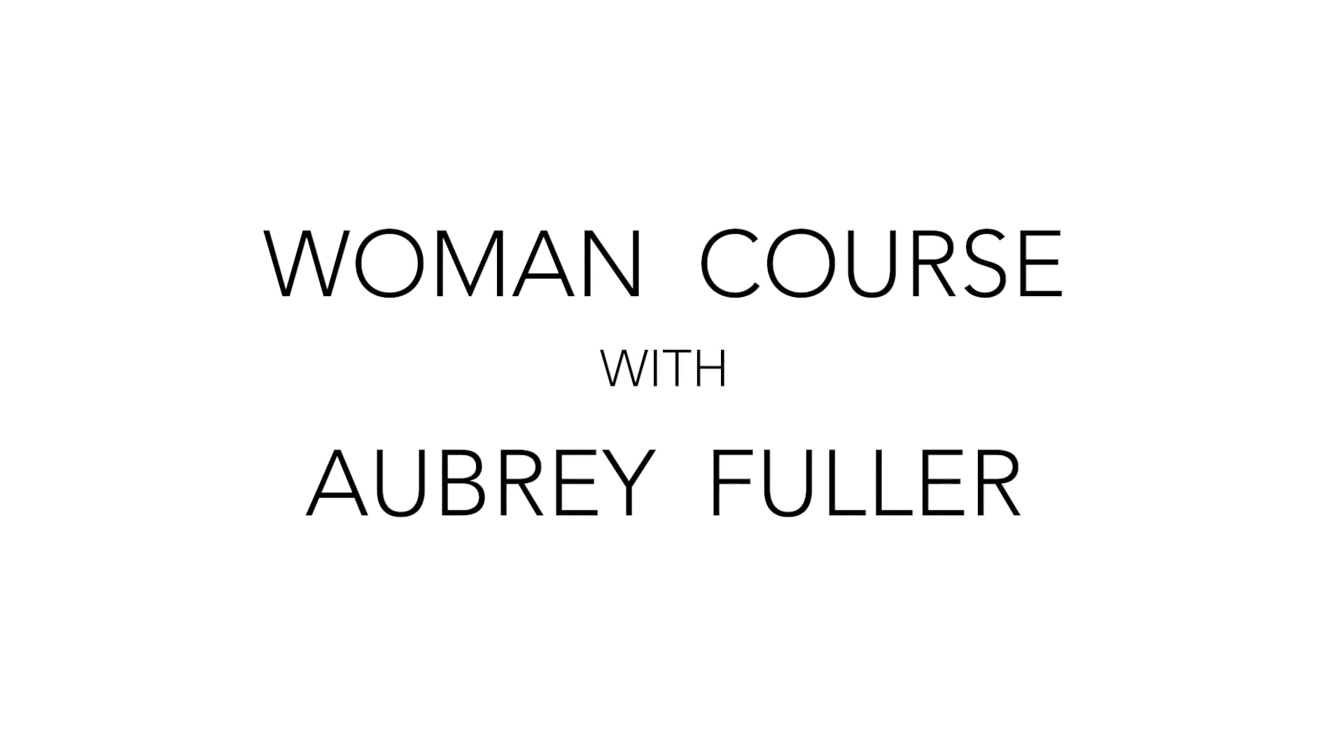 Woman Course Week 4 | October 23rd 2023