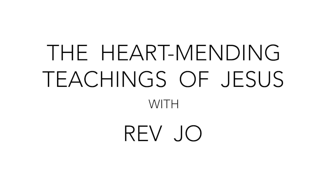 A Dangerous Beauty - The Heart-Mending Teachings Of Jesus with Rev Jo | September 15th 2023