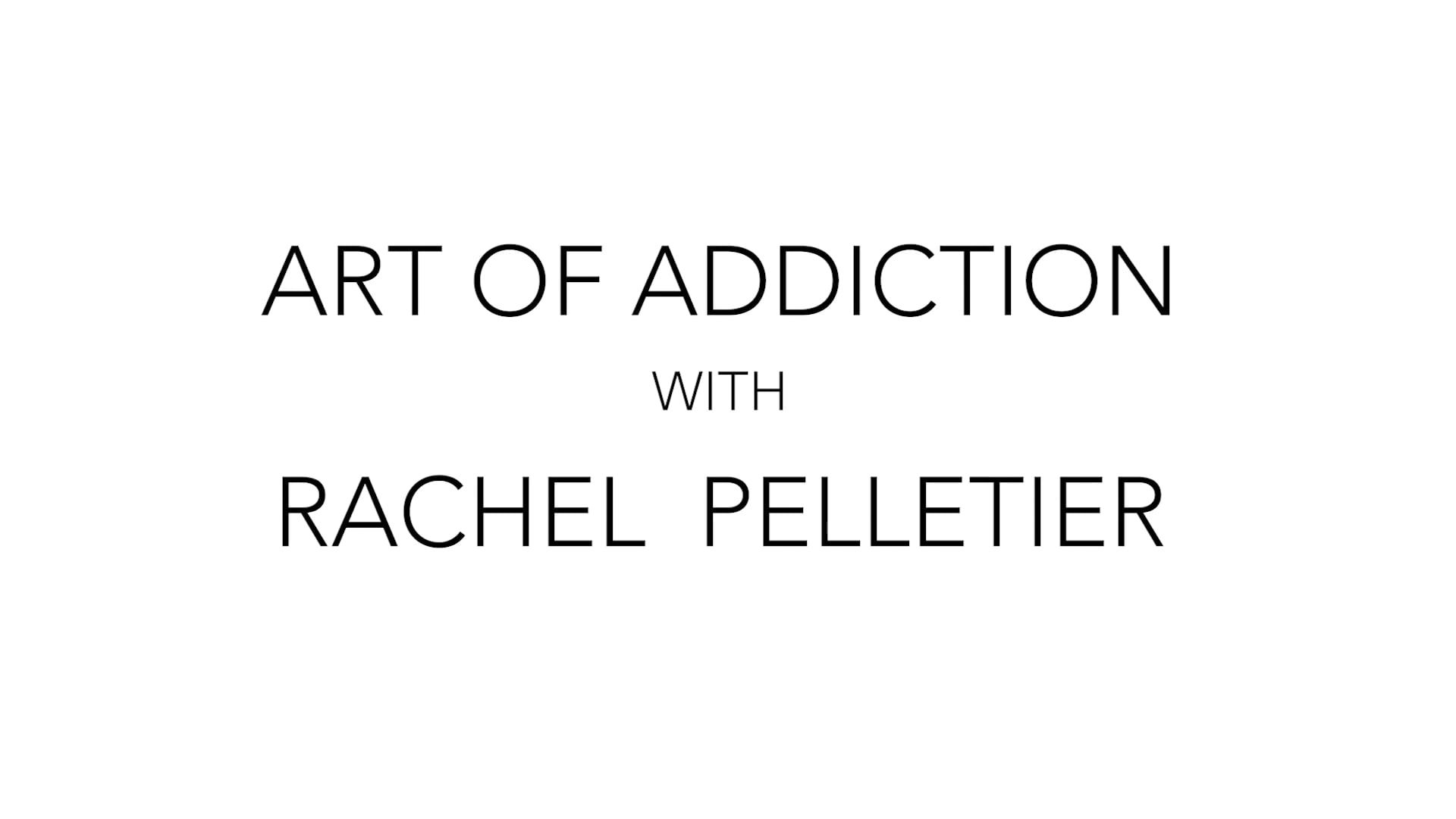 Art of Addiction with Rachel Pelletier Week 5 | September 23rd 2023