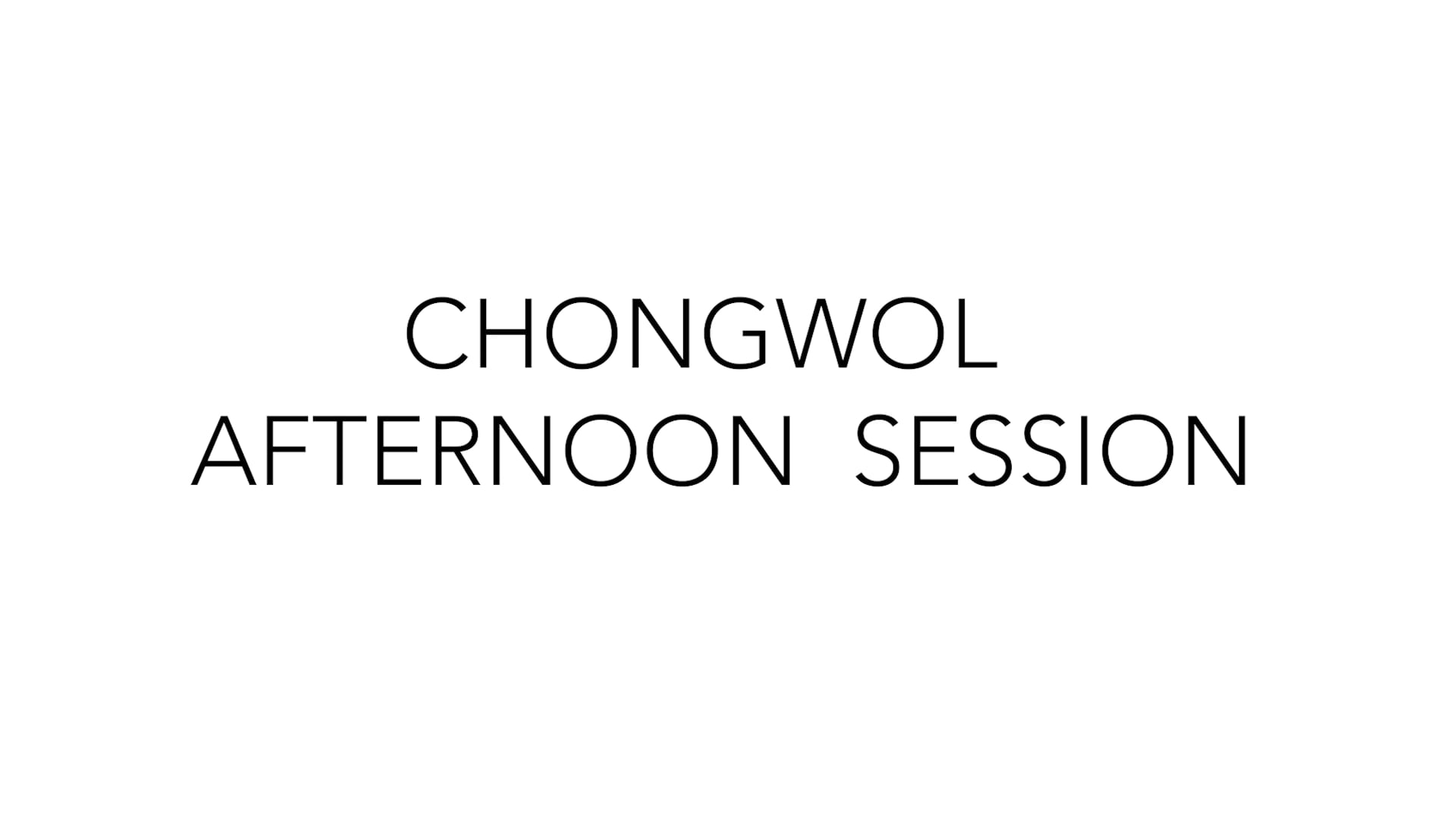 Chongwol Afternoon Session | September 22nd 2023