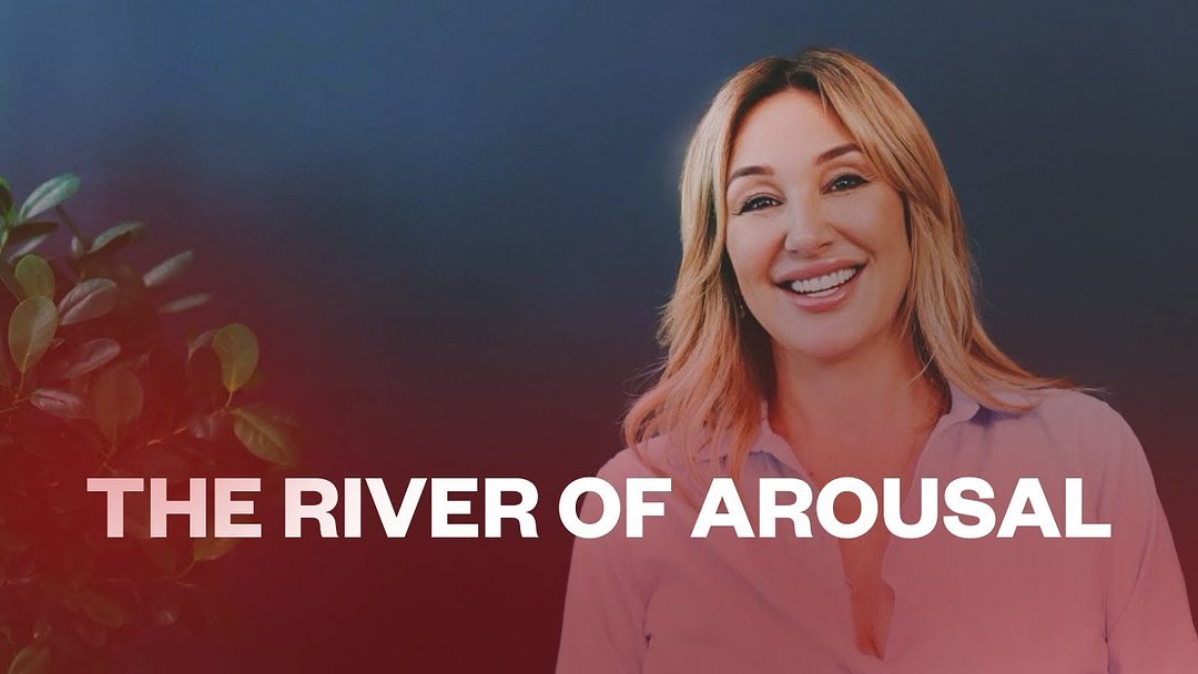 The River of Arousal