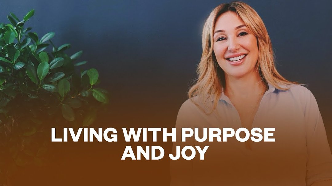 Living with Purpose and Joy