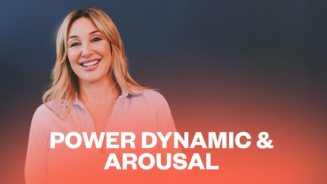 Power Dynamic & Arousal