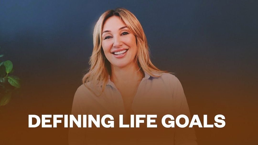 Defining Life Goals