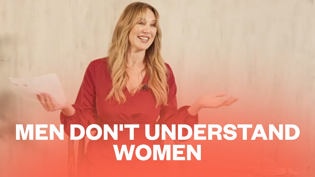 Men Don't Understand Women