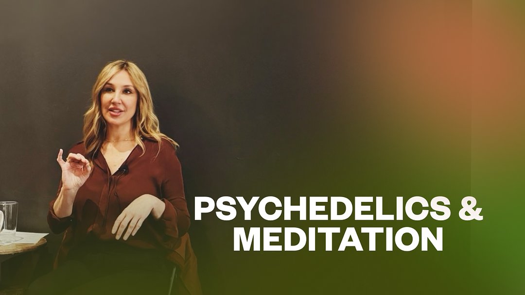 Psychedelics & Meditation