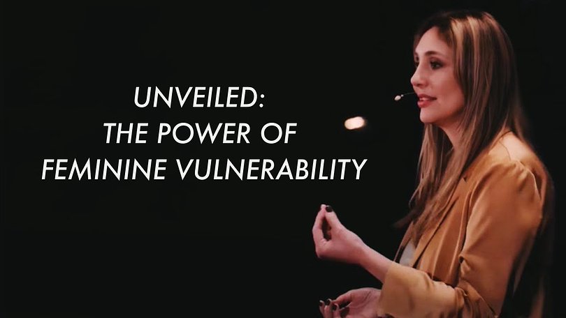 Unveiled: The Power of Feminine Vulnerability