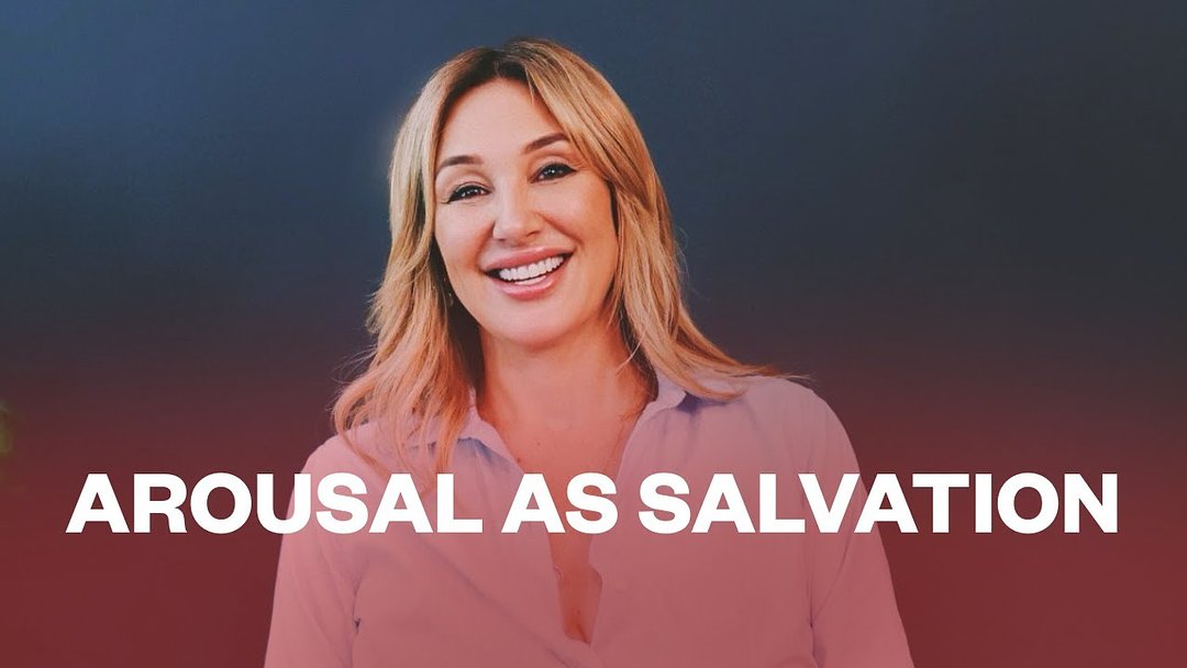 Arousal as Salvation