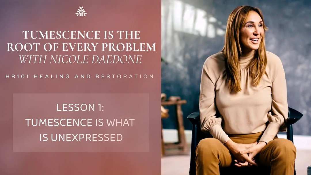 Tumescence with Nicole Daedone Lesson 1 - Tumescence is What is Unexpressed