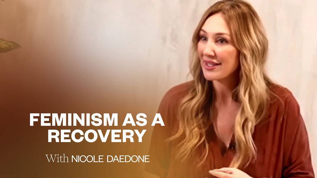 Feminism as a Recovery