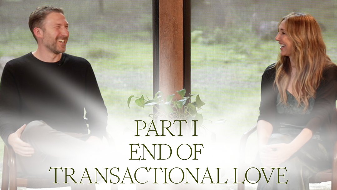 Part I: End of Transactional Love