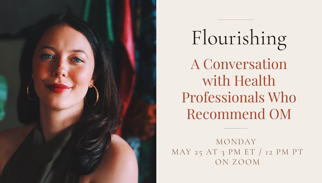 Flourishing: A Panel Conversation on Health Professionals Who Recommend OM
