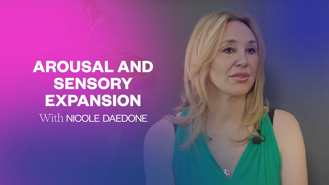 Arousal and Sensory Expansion