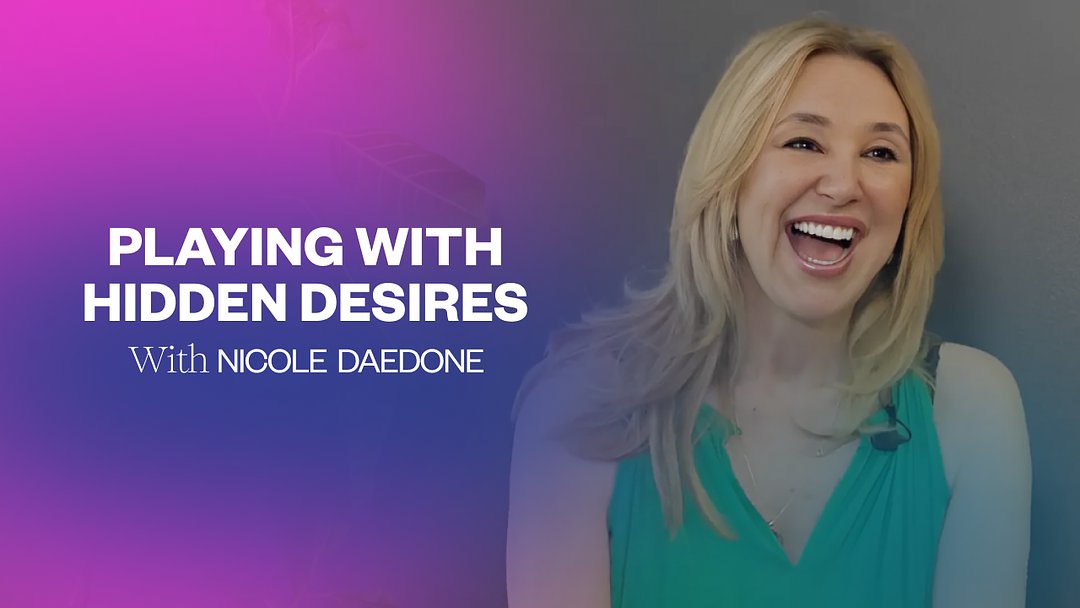 Playing with Hidden Desires