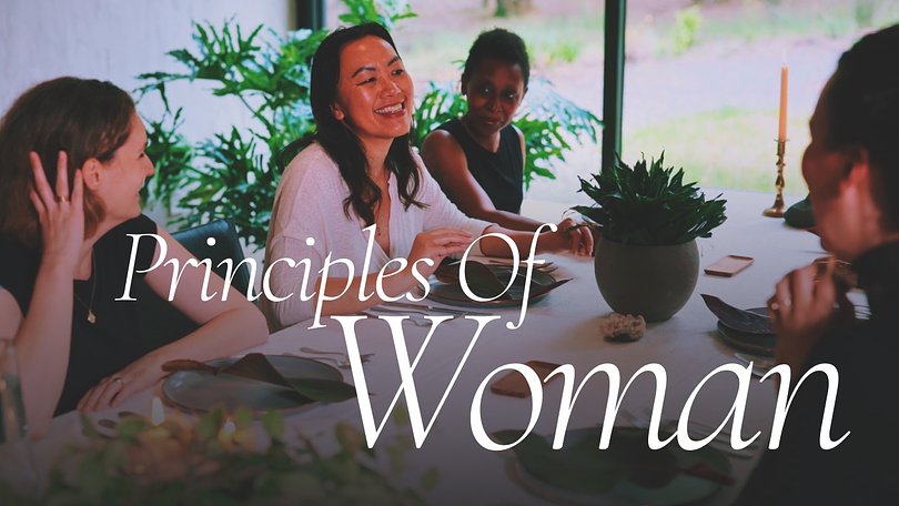 Principles of Woman with Anjuli Ayer Week 2