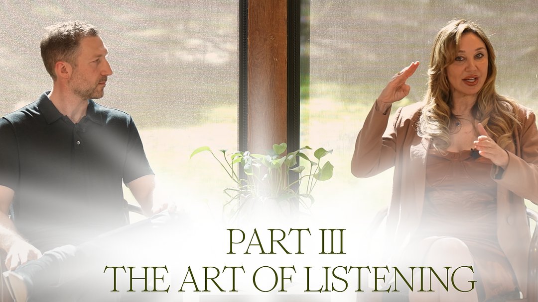 Part III: The Art of Listening
