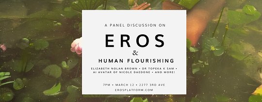 A Panel Discussion on "Eros & Human Flourishing"