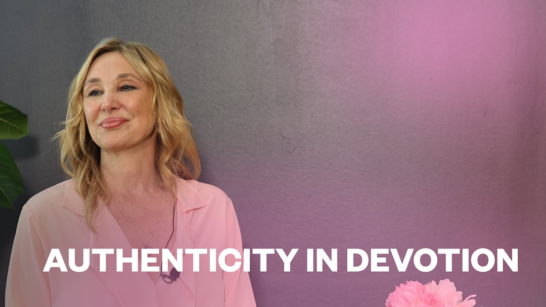 Authenticity in Devotion