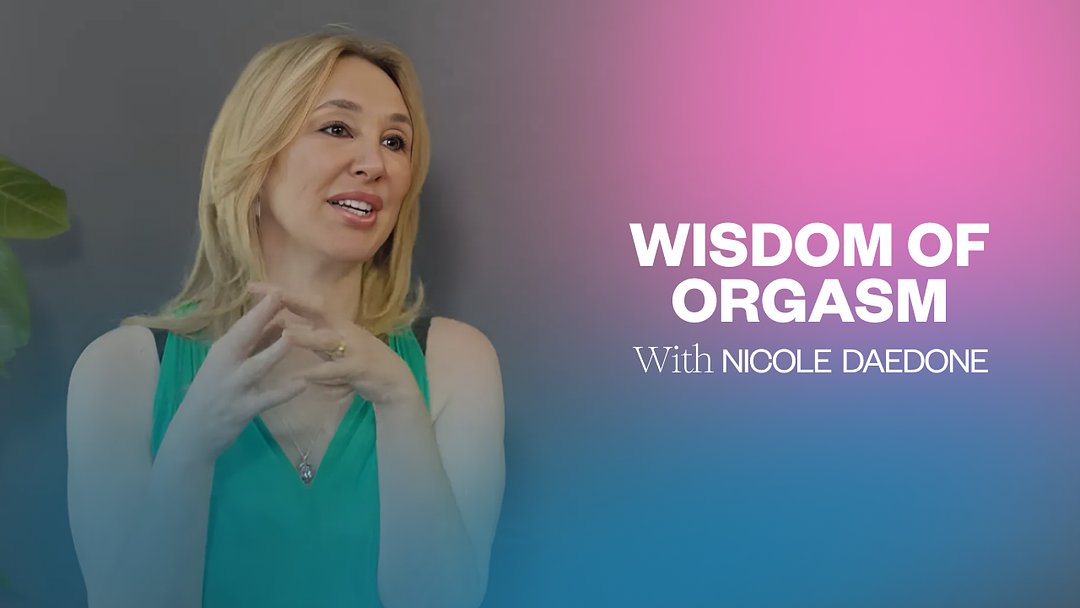 Wisdom of Orgasm