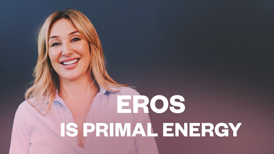 Eros Is Primal Energy