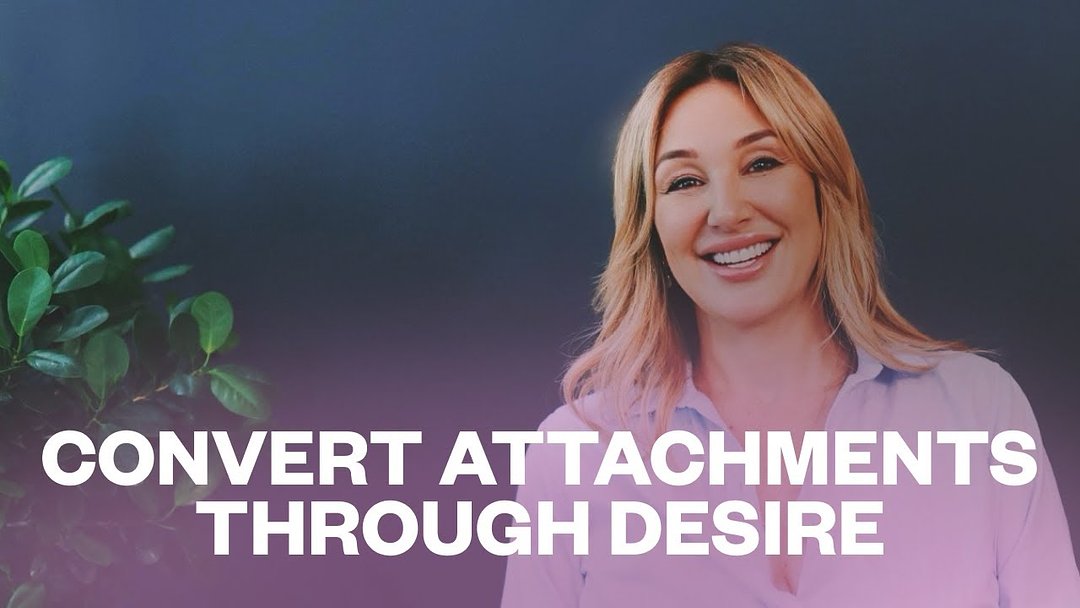 Convert Attachments Through Desire