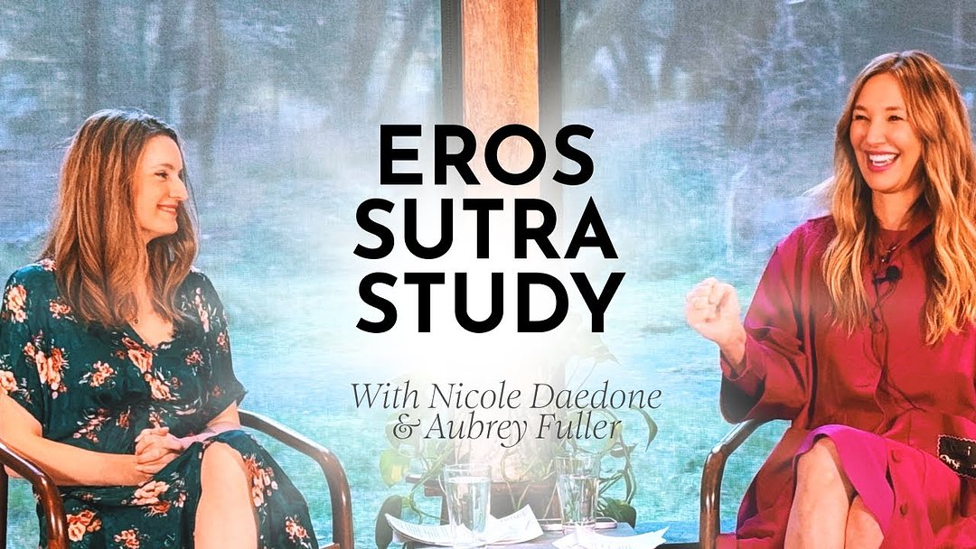 The Erotic Love Series | Eros Sutra Study with Nicole Daedone and Aubrey Fuller