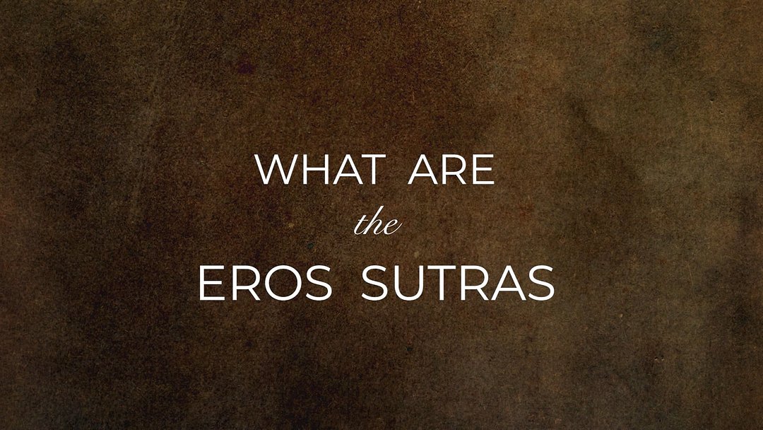 What Are The Eros Sutras?