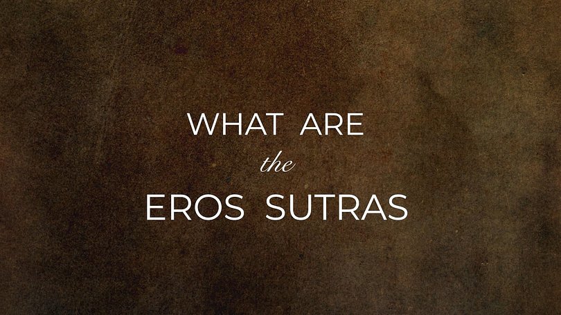 What Are The Eros Sutras?