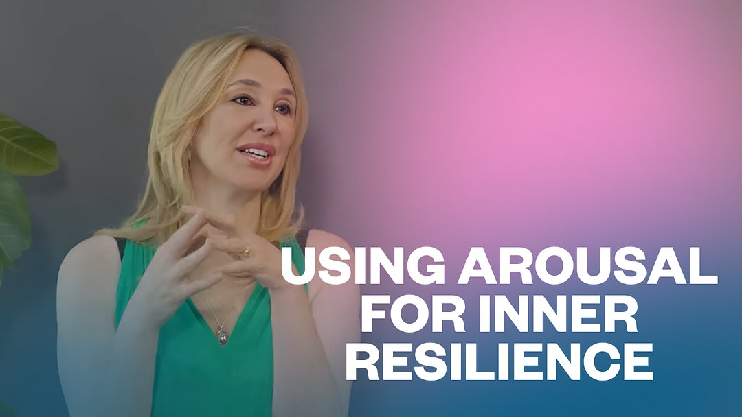 Using Arousal for Inner Resilience