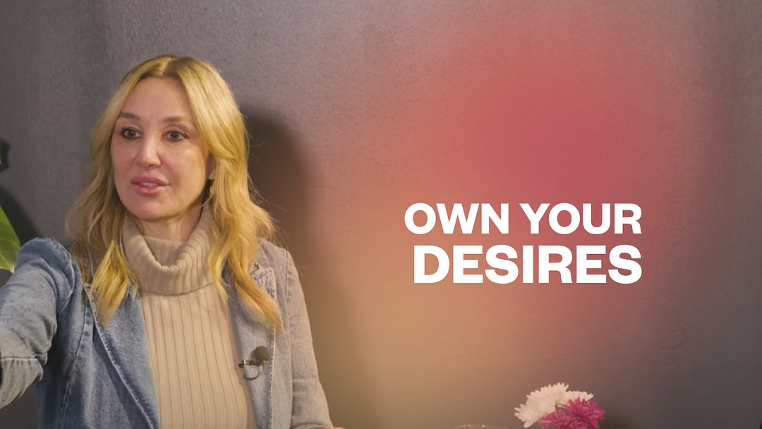 Own Your Desires