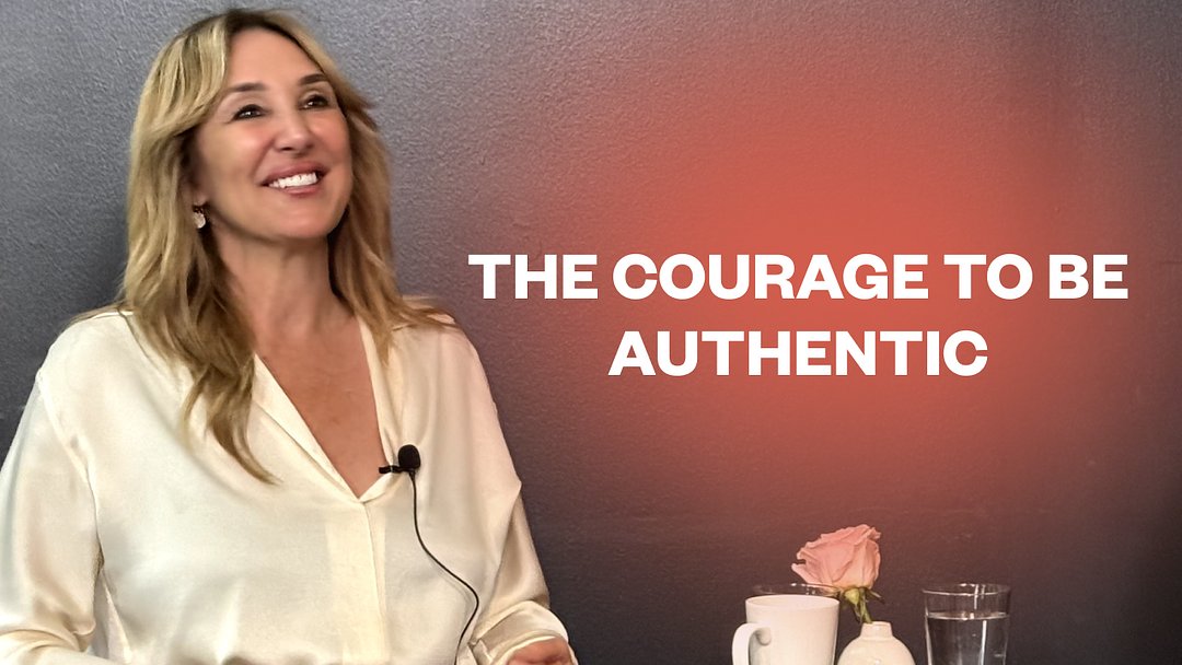 The Courage to Be Authentic