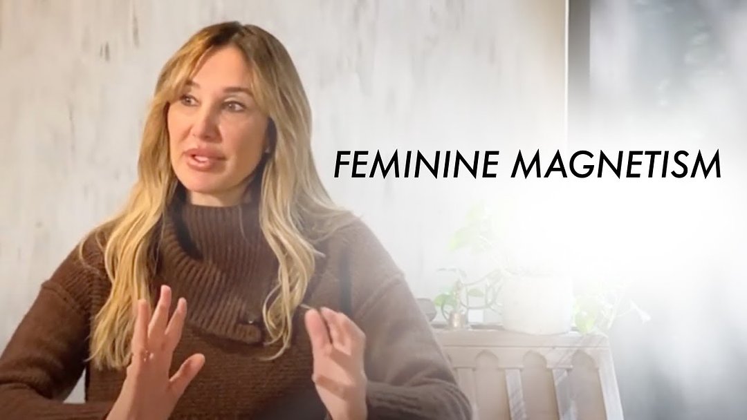 Feminine Magnetism