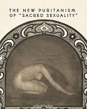 The New Puritanism of “Sacred Sexuality"