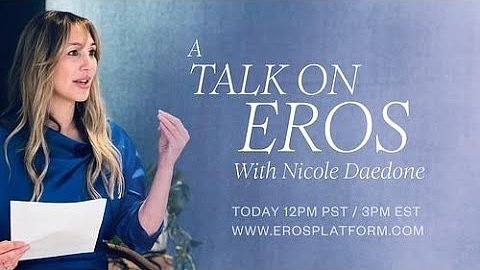 A Talk on Eros with Nicole Daedone Part II