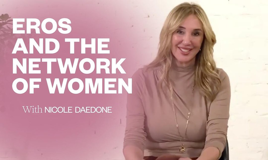 Eros & The Network of Women