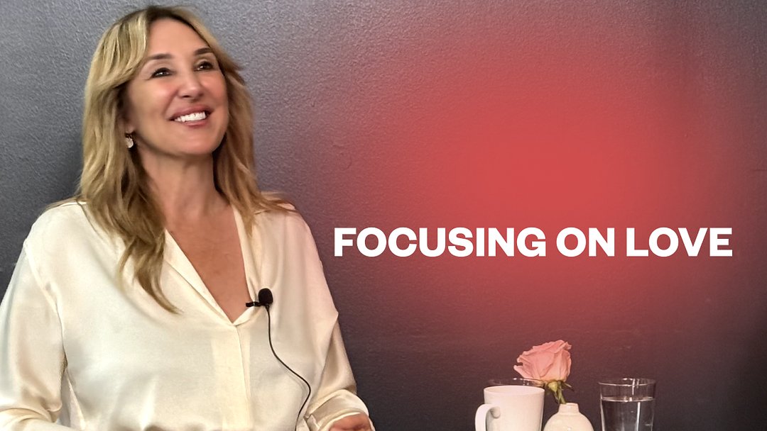Focusing on Love