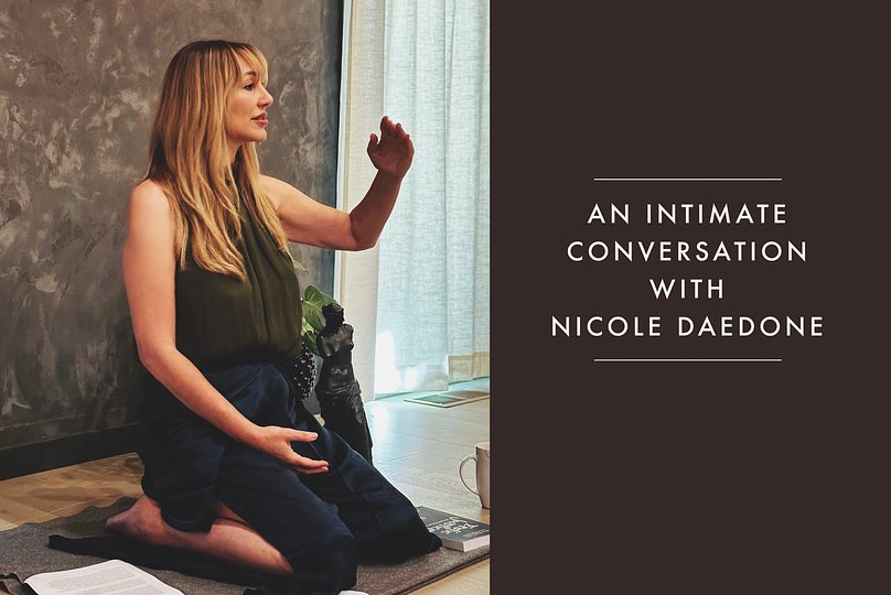 Vulnerability as a Practice - An Intimate Conversation with Nicole Daedone