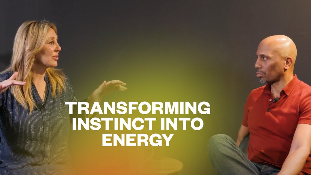 Transforming Instinct Into Energy