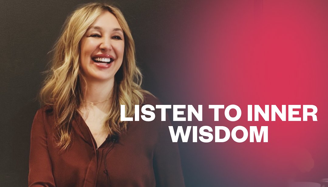 Listen to Inner Wisdom