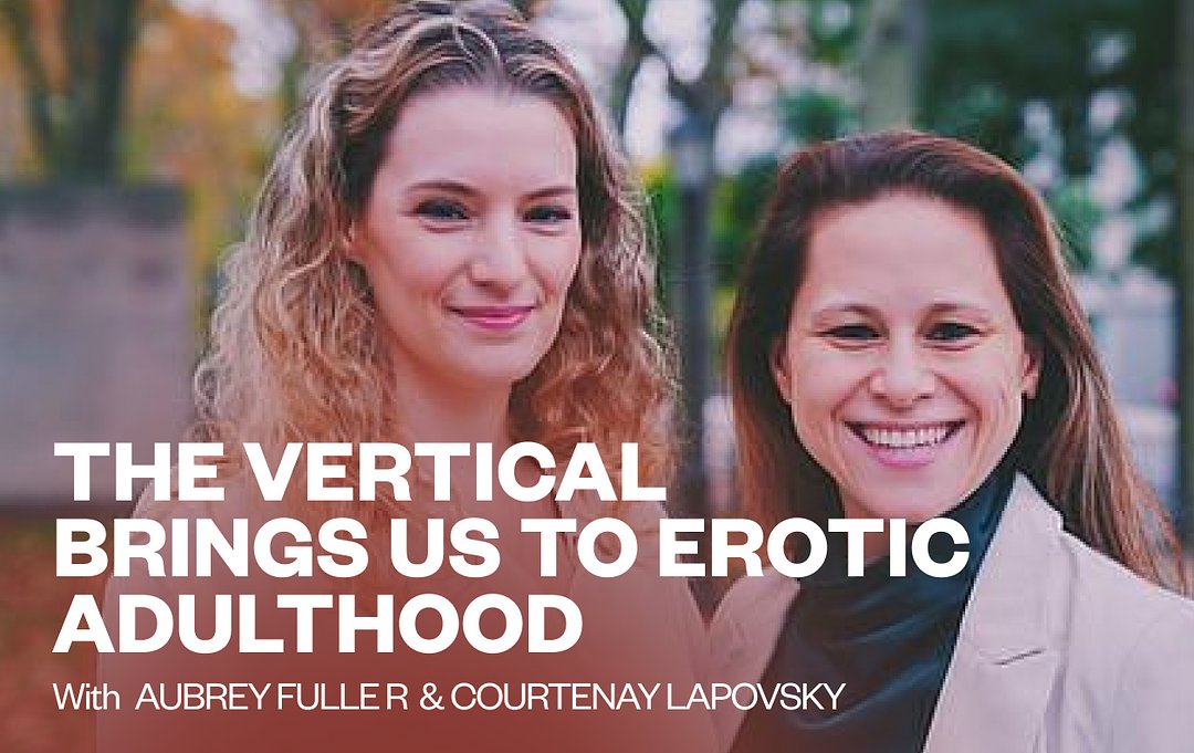 The Vertical brings us to erotic adulthood
