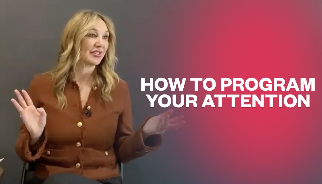 How to Program Your Attention