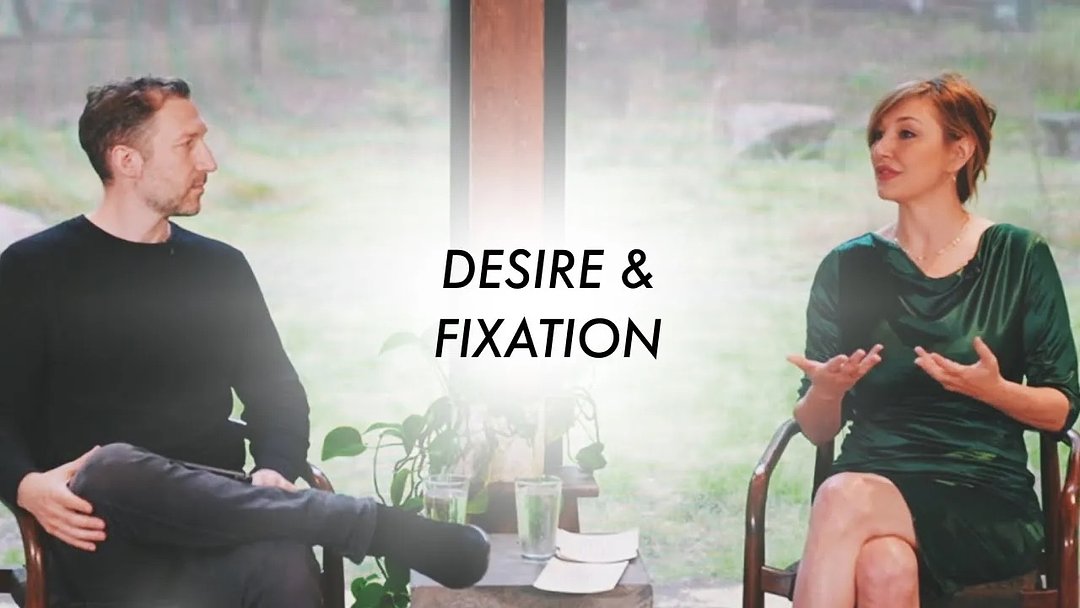 Desire and Fixation