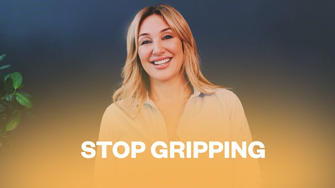 Stop Gripping