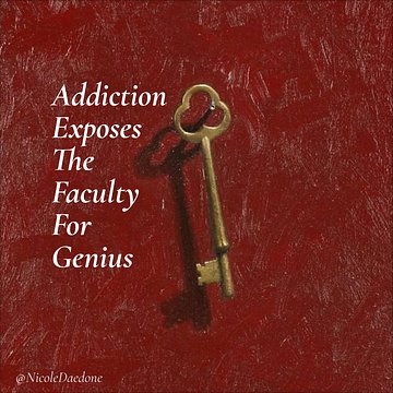 Eros Sutra: Addiction Exposes the Faculty for Genius