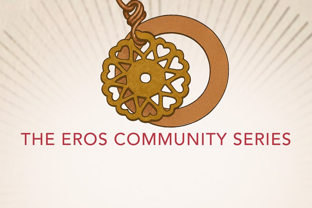 The Eros Community Series