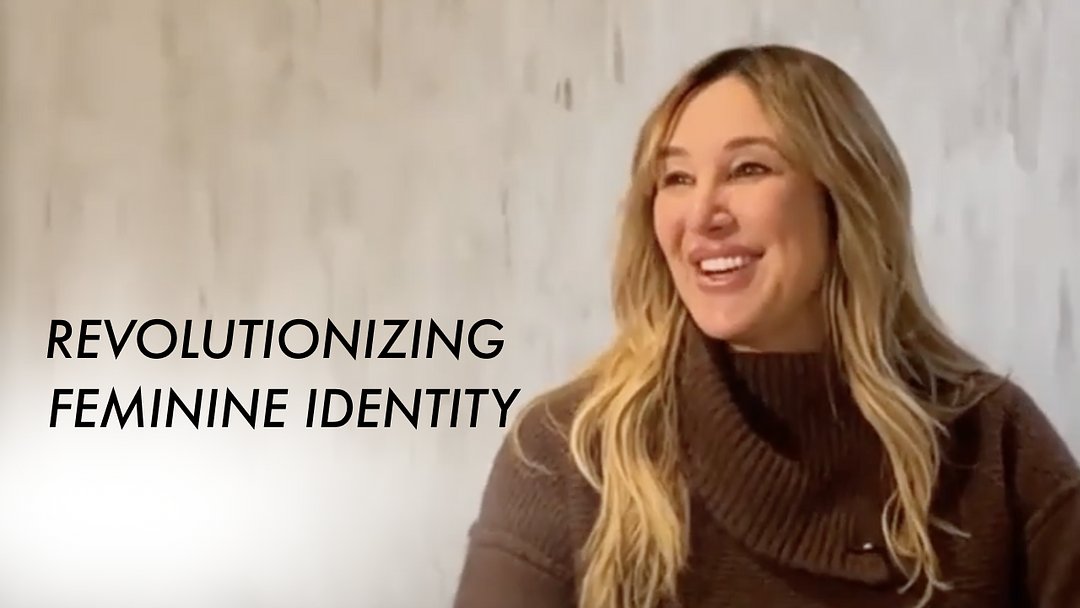 Revolutionizing Feminine Identity