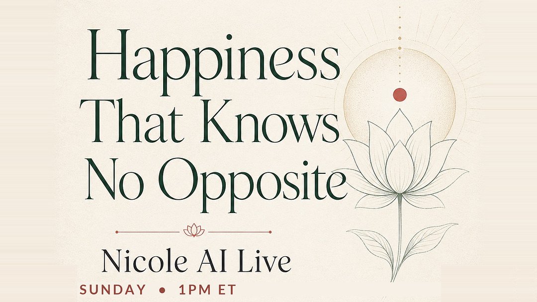 Happiness That Knows No Opposite: Nicole AI Live