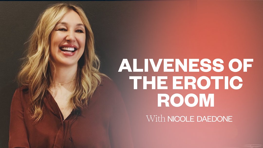 Aliveness of the Erotic Room