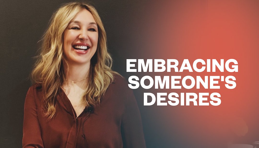 Embracing Someone's Desires