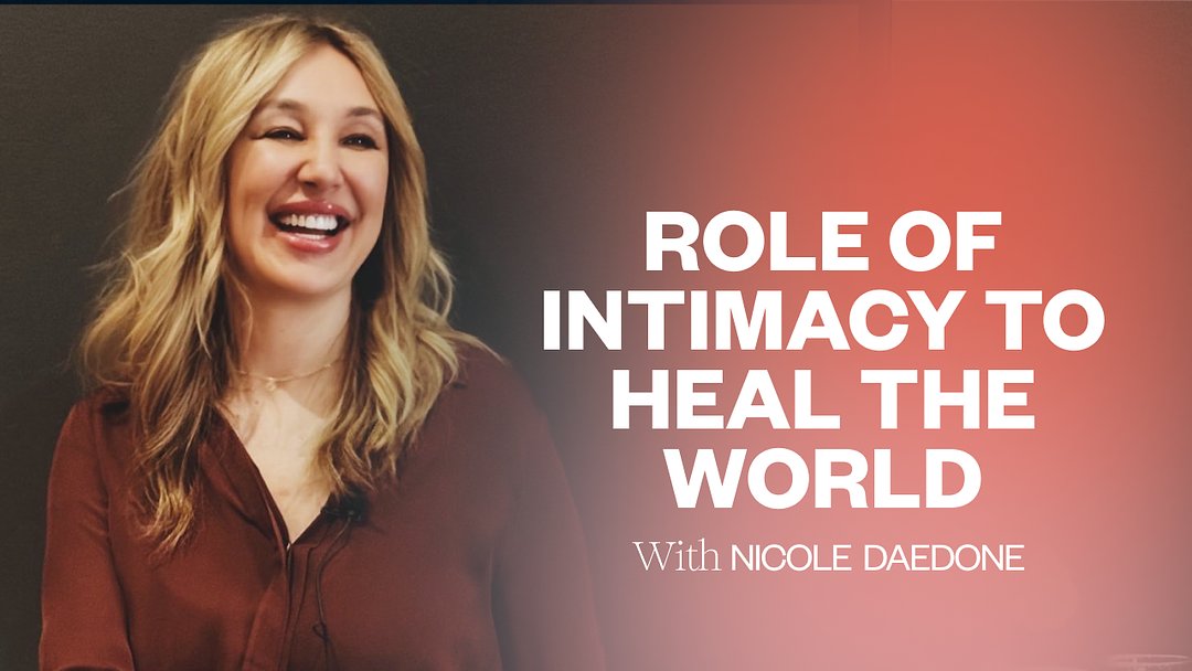 Role of Intimacy to Heal the World